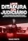Livro A Pior Ditadura é a do Judiciário: Como os brasileiros vencerão o mais implacável e cruel inimigo de sua história?