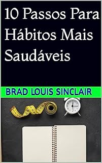 Livro 10 Passos Para Hábitos Mais Saudáveis