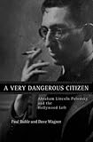 A Very Dangerous Citizen: Abraham Lincoln Polonsky