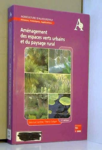 Aménagement des espaces verts urbains et du paysage rural by Jean-Luc Larcher, Thierry Gelgon