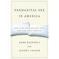 Premarital Sex in America: How Young Americans Meet, Mate, and Think about Marrying