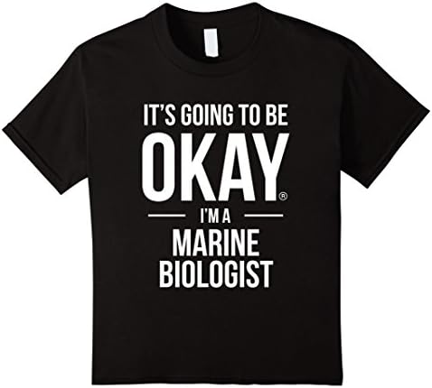 Kids It's going to be okay, I'm a Marine Biologist Shirt 10 Black