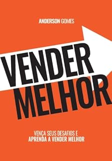Livro VENDER MELHOR: Vença seus desafios e aprenda a vender melhor