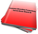 Japanese Wrestling Promotions You've Never Heard Of by