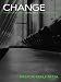 Change: A Practical Guide to Loving Jesus and Living Joyfully (Spiritual Formation for Everyone)