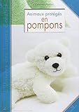 Animaux protÃ©gÃ©s en pompons (French Edition) by 