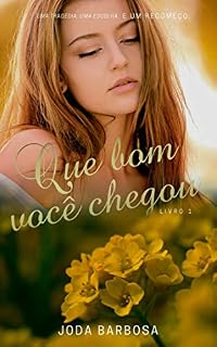 Livro Que bom você chegou (Trilogia Recomeço Livro 1)