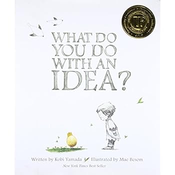 What Do You Do With an Idea? What Do You Do With an Idea?