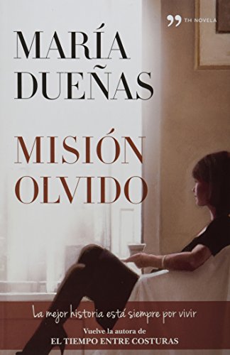 Mision olvido (Spanish Edition) by María Dueñas