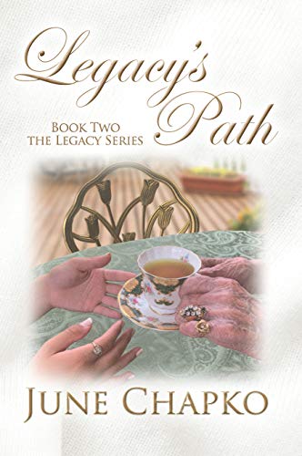 Legacy's Path (The Legacy Series Book 2) by [Chapko, June]