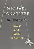 Image de Fire and Ashes: Success and Failure in Politics