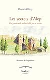 Les secrets d'Alep : Une grande ville arabe révélée par sa cuisine by