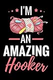 I'm An Amazing Hooker: Crocheting Journal | Organise 60 Crochet Projects & Keep Track of Patterns, Y by Crocheting The World Publishing