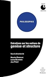 Entretiens sur les notions de genèse et structure