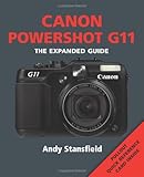 Canon Powershot G11: Series: The Expanded Guide Series