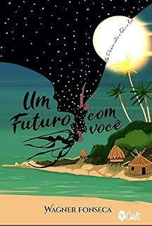Livro Um Futuro Com Você : No Paraíso Entre o Sol e a Lua