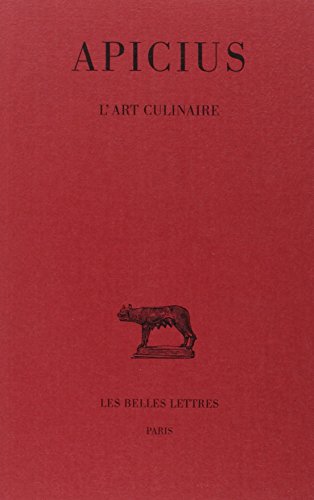 L'Art culinaire (Collection des Universites de France) (French Edition) by APICIUS