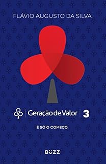 Livro Geração de Valor 3: É só o começo