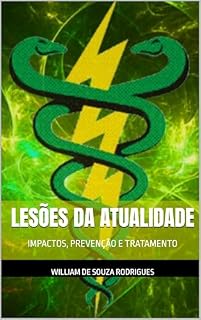 Livro LESÕES DA ATUALIDADE: IMPACTOS, PREVENÇÃO E TRATAMENTO