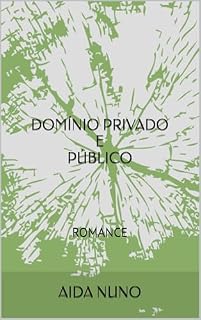 Livro DOMÍNIO PRIVADO E PÚBLICO: ROMANCE