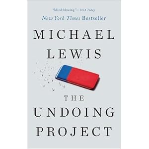 The Undoing Project: A Friendship That Changed Our Minds