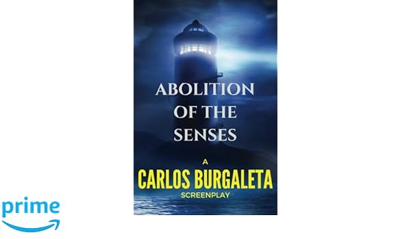 Abolition Of The Senses Carlos Burgaleta 9781540443137 - 