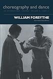 William Forsythe (CHOREOGRAPHY AND DANCE Book 5) by Senta Driver