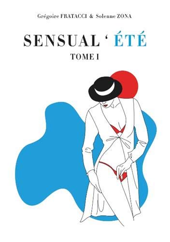 Sensual'ete (French Edition) by Gregoire Fratacci