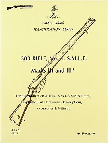 303 Rifle No 1 S M L E Marks Iii And Iii Ian D Skennerton 9780949749192 Amazon Com Books