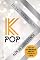 Livro K-Pop - Além da sobrevivência: Tudo o que você ainda precisa saber sobre a cultura pop coreana