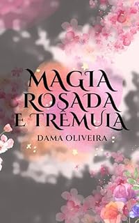 Livro Magia Rosada E Trêmula