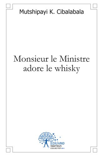 Monsieur le ministre adore le whisky