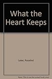 What the Heart Keeps