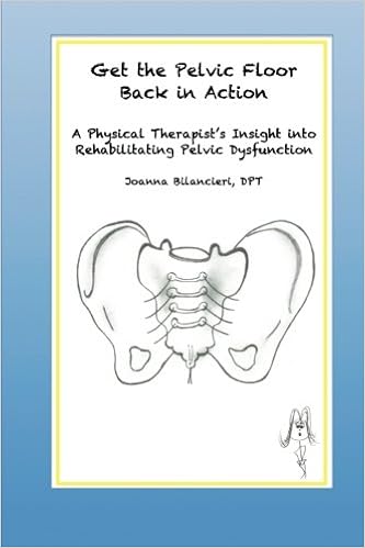 Get The Pelvic Floor Back In Action A Physical Therapist S
