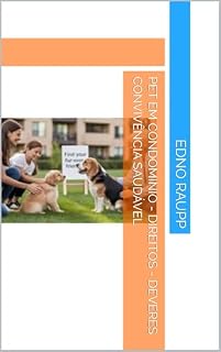 Livro PET EM CONDOMINIO - DIREITOS - DEVERES CONVIVÊNCIA SAUDÁVEL
