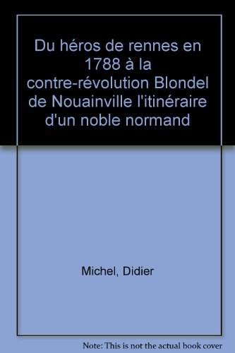 Du héros de Rennes en 1788 à la Contre-Révolution
