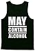 Blittzen Mens Tank Top May Contain Alcohol