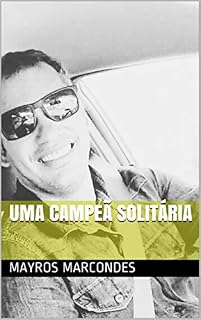 Livro UMA CAMPEÃ SOLITÁRIA