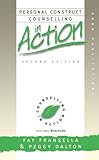 Personal Construct Counseling in Action, Fransella, Fay and Dalton, Peggy, 0803982801
