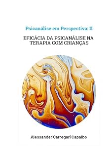 Livro Psicanálise em Perspectiva II - Eficácia da Psicanálise na Terapia com Crianças