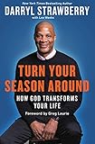 Turn Your Season Around: How God Transforms Your Life
