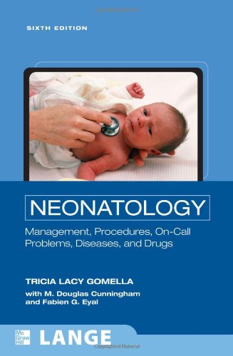 NEONATOLOGY: MANAGEMENT, PROCEDURES, ON CALL PROBLEMS, DISEASES AND DRUGS