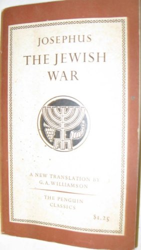 The Jewish War: A New Translation (Penguin Classics, L90) by G. A. Josephus; Williamson (Mass Market Paperback)