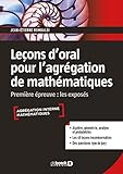 Leçon d'oral pour l'agrégation de mathématiques : Première épreuve : les exposés by 