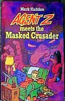 Agent Z Meets the Masked Crusader