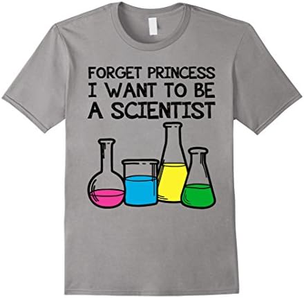 Men's Forget princess I want to be a scientist Tshirt Medium Slate
