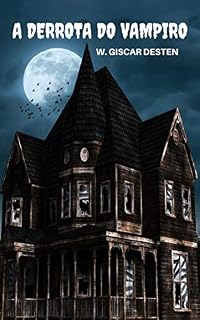 Livro A DERROTA DO VAMPIRO