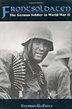 Frontsoldaten: The German Soldier in World War II