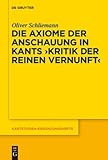 Die Axiome der Anschauung in Kants 'Kritik der reinen Vernunft', Schliemann, Oliver, 3110228424