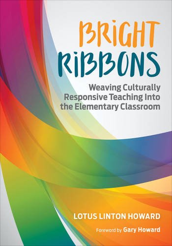 Bright Ribbons: Weaving Culturally Responsive Teaching Into the Elementary Classroom